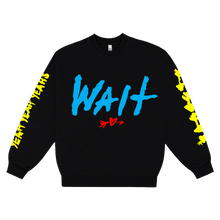 Load image into Gallery viewer, WAIT Crewneck
