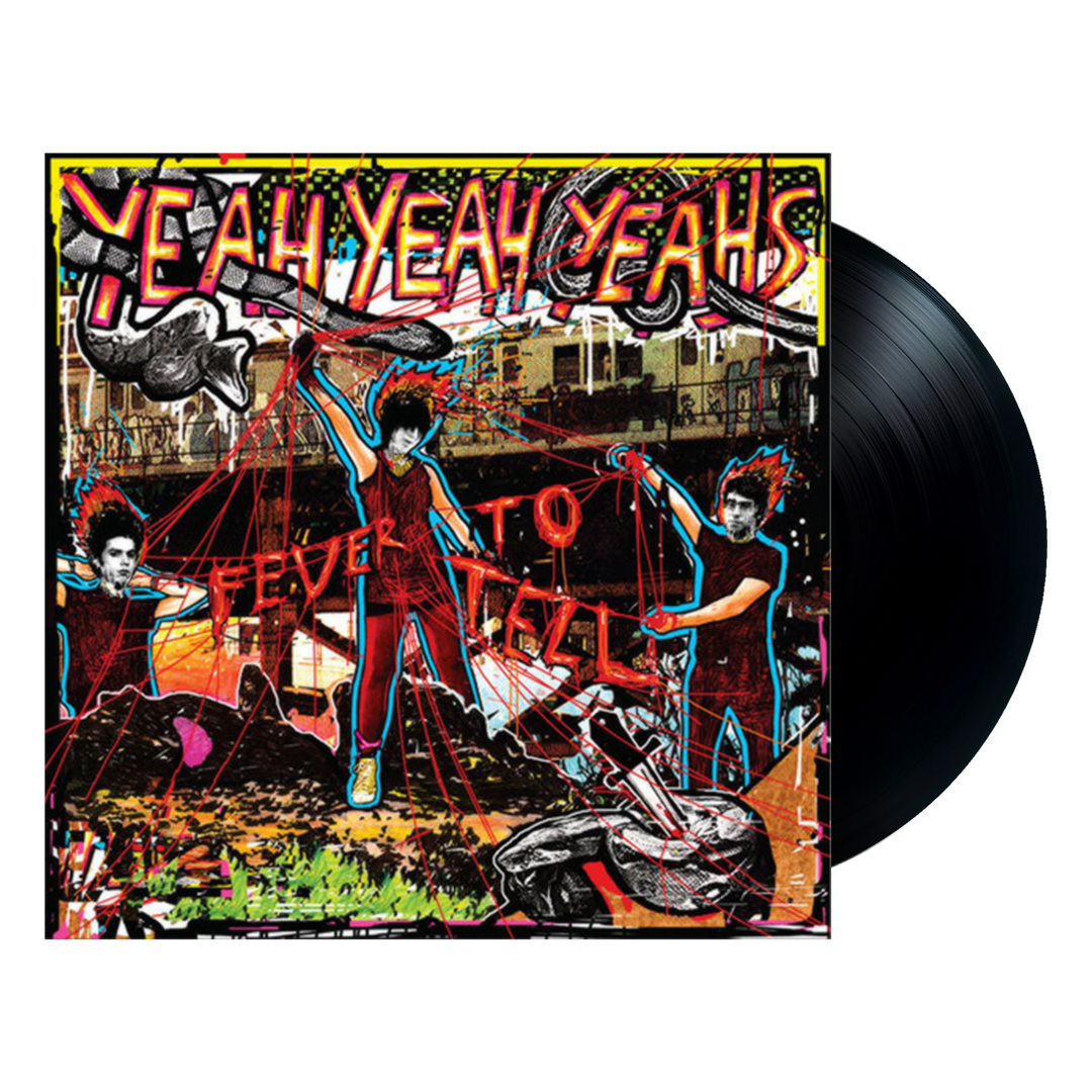 Fever To Tell Remastered Vinyl – Yeah Yeah Yeahs