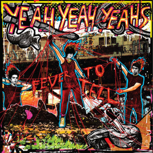 Fever To Tell Remastered Vinyl – Yeah Yeah Yeahs